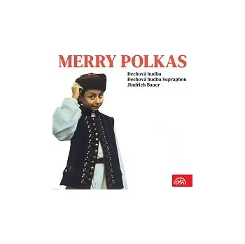 Hudba Dechová hudba, Dechová hudba Supraphon, Jindřich Bauer – Merry Polkas