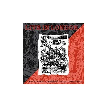 Hudba Left for Dead, Social Insecurity, Zeměžluč – Live in London