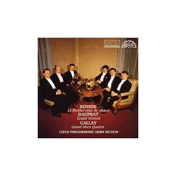Česká hudba Zdeněk Tylšar, Bedřich Tylšar – Rossini, Dauprat, Gallay: Grand Sextuor C Dur - Grand Horn Quartet-Le Rendez-vous de chasse..