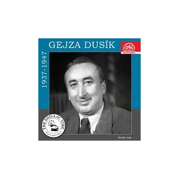Česká hudba Různí interpreti – Historie psaná šelakem - Gejza Dusík - Modrá ruža. Nahrávky z let 1937-1947