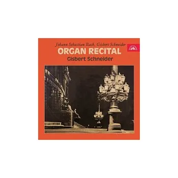 Hudba Gisbert Schneider – Bach, Schneider: Varhanní recitál