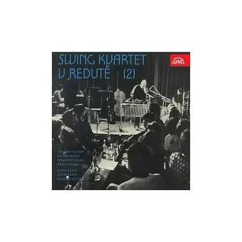Česká hudba Swing kvartet – Swing kvartet a hosté v Redutě (2)