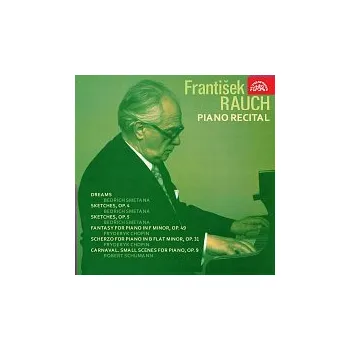 Česká hudba František Rauch – František Rauch - klavírní recitál
