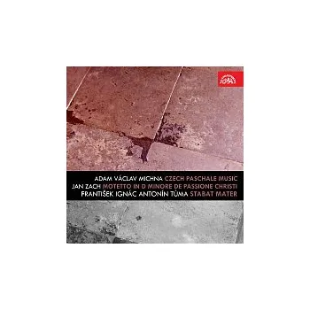 Hudba Různí interpreti – Michna: Česká velikonoční muzika, Zach: Motetto in D minore de Passione Christi, Tůma: Stabat Mater