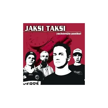 Česká hudba Jaksi Taksi – Zachovejte paniku