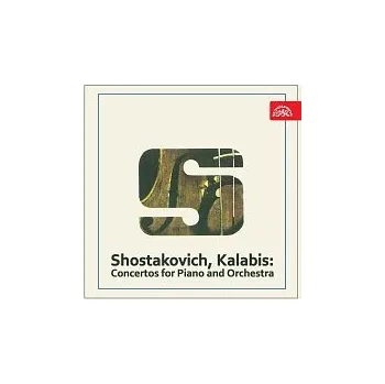 Hudba Různí interpreti – Šostakovič, Kalabis: Koncerty pro klavír a orchestr