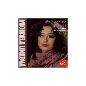Česká hudba Michaela Linková – Tak jen mě sváděj (nahrávky z let 1982-1987)