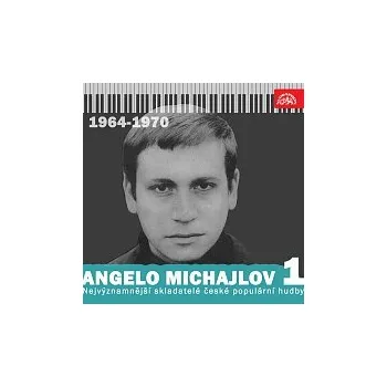 Česká hudba Angelo Michajlov, různí interpreti – Nejvýznamnější skladatelé české populární hudby Angelo Michajlov 1 (1964-1970)