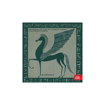 Hudba Yolanda Marculescu, Alfréd Holeček – Enescu: Šest písní na verše Clémenta Marota - Písně staré Francie