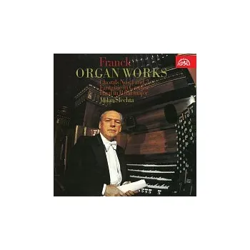 Česká hudba Milan Šlechta – Franck: Skladby pro varhany