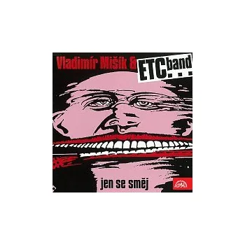 Česká hudba Vladimír Mišík, ETC... – Jen se směj