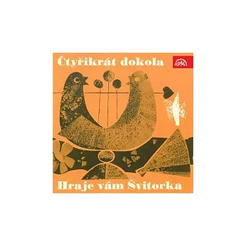 Hudba Švitorka – Čtyřikrát dokola