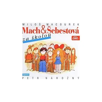 Česká hudba Petr Nárožný – Macourek: Mach a Šebestová za školou