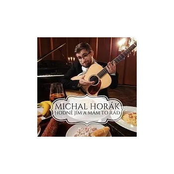 Česká hudba Michal Horák – Hodně jím a mám to rád