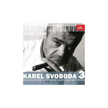 Česká hudba Různí interpreti – Nejvýznamnější skladatelé české populární hudby Karel Svoboda 3 (1985-2004)