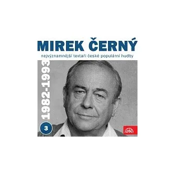 Česká hudba Různí interpreti – Nejvýznamnější textaři české populární hudby Mirek Černý 3 (1982 - 1993)