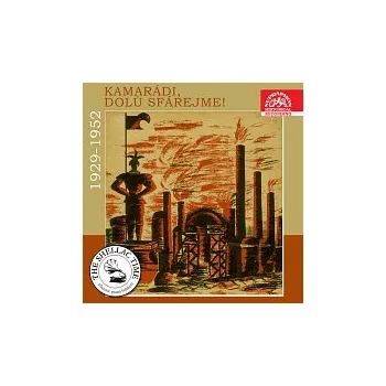 Česká hudba Různí interpreti – Historie psaná šelakem - Kamarádi, dolů sfárejme! Nahrávky z let 1929-1952