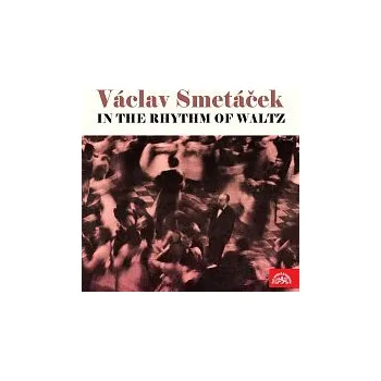 Česká hudba Symfonický orchestr hl.m. Prahy (FOK), Václav Smetáček – Václav Smetáček. V rytmu valčíku