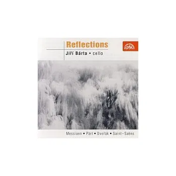 Česká hudba Jiří Bárta – Reflexe ( Messiaen, Dvořák, Rachmaninov, Strauss, Webern, Kopelent ... )