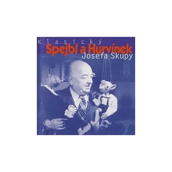 Česká hudba Divadlo Spejbla a Hurvínka – Klasický Spejbl a Hurvínek Josefa Skupy