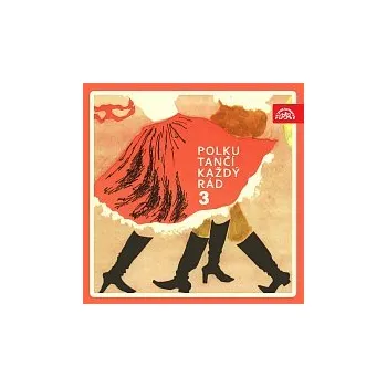 Česká hudba Různí interpreti – Polku tančí každý rád 3