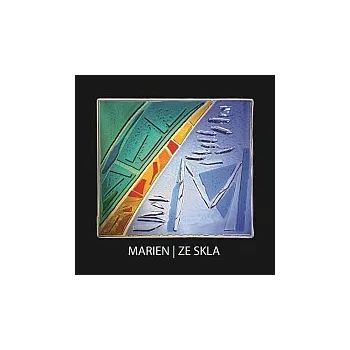 Česká hudba Marien – Ze skla