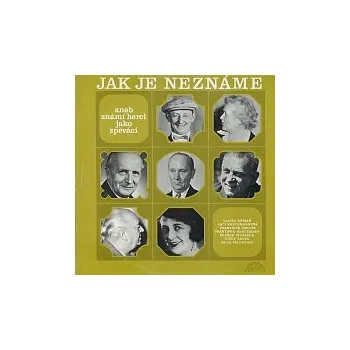 Česká hudba Různí interpreti – Jak je neznáme aneb známí herci jako zpěváci