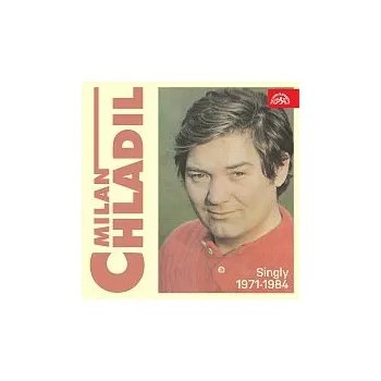 Česká hudba Milan Chladil – Singly (1971-1984)
