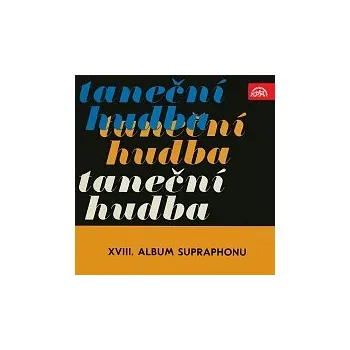 Česká hudba Různí interpreti – XVIII. Album Supraphonu