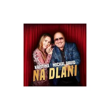 Česká hudba Kristína, Michal David – Na dlani