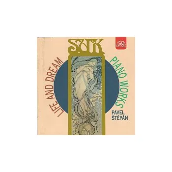 Hudba Josef Suk, Pavel Štěpán – Suk: Klavírní dílo 2 - Životem a snem