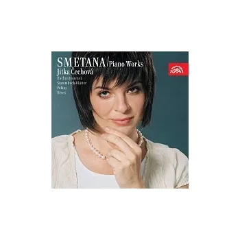 Česká hudba Jitka Čechová – Smetana: Klavírní dílo 2 (Sny, Lístky do památníku, Polky, Svatební scény)