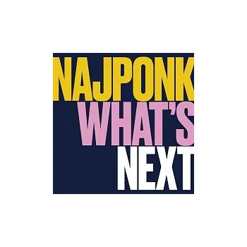 Česká hudba Najponk – What's Next