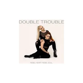 Česká hudba Double Trouble – Rebel Heart, Rebel Soul