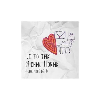 Česká hudba Michal Horák – Je to tak (feat. mrtě dětí)