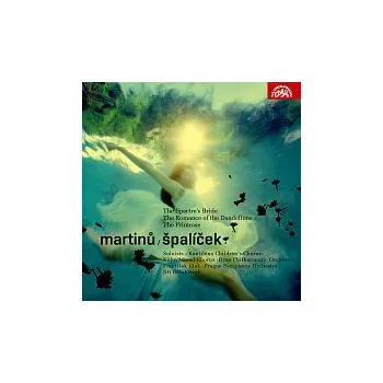 Česká hudba Kantiléna, KSS, Filharmonie Brno, František Jílek – Martinů: Špalíček, Svatební košile, Romance z pampelišek, Petrklíč