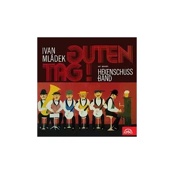 Česká hudba Ivan Mládek – Guten Tag