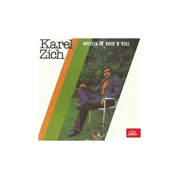 Česká hudba Karel Zich – Wheels Of Rock'n'roll