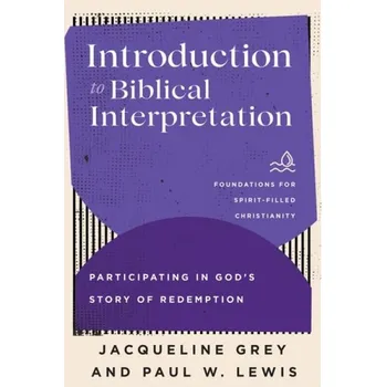 Cizojazyčná kniha Introduction to Biblical Interpretation - Grey, Jacqueline a Lewis, Paul W.