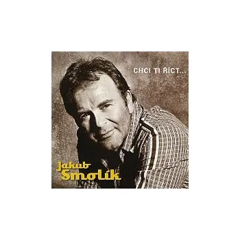 Česká hudba Jakub Smolík – Chci ti říct...