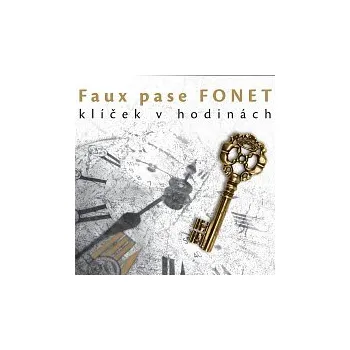 Česká hudba Faux pase FONET – Klíček v hodinách