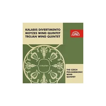 Hudba Dechové kvinteto České filharmonie – Kalabis, Moyzes, Trojan: Divertimento - Dechové kvintety