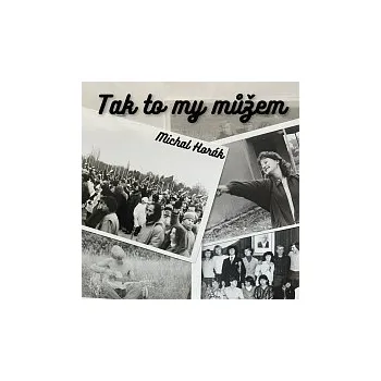 Česká hudba Michal Horák – Tak to my můžem