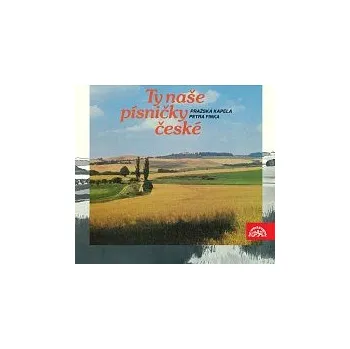 Česká hudba Pražská kapela Petra Finka – Ty naše písničky české