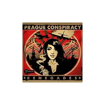 Česká hudba Prague Conspiracy – Renegades