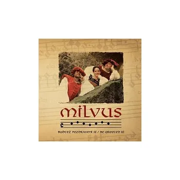Česká hudba Milvus – Buďtež pozdraveni II!