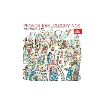 Česká hudba Různí interpreti – Ivan Stanislav: Prorok Rak, Dlouhý nos