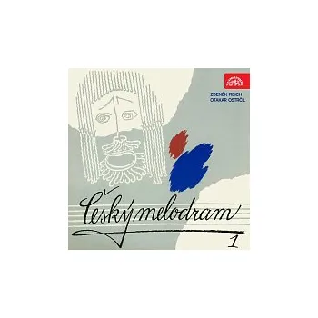 Česká hudba Zdeněk Fibich, Otakar Ostrčil, různí interpreti – Český melodram 1