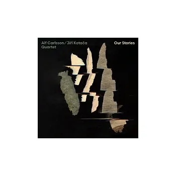 Česká hudba Alf Carlsson/Jiří Kotača Quartet – Our Stories