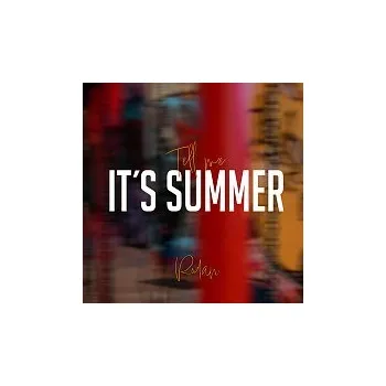 Česká hudba RODAN – Tell Me It's Summer